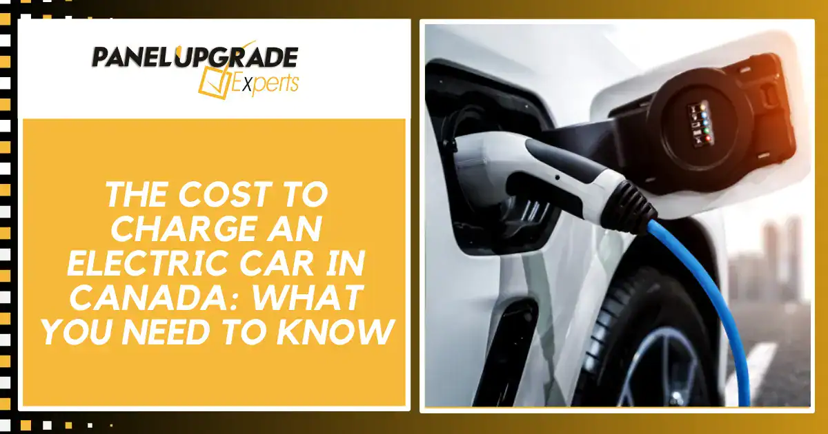 The Cost To Charge An Electric Car In Canada: What You Need To Know